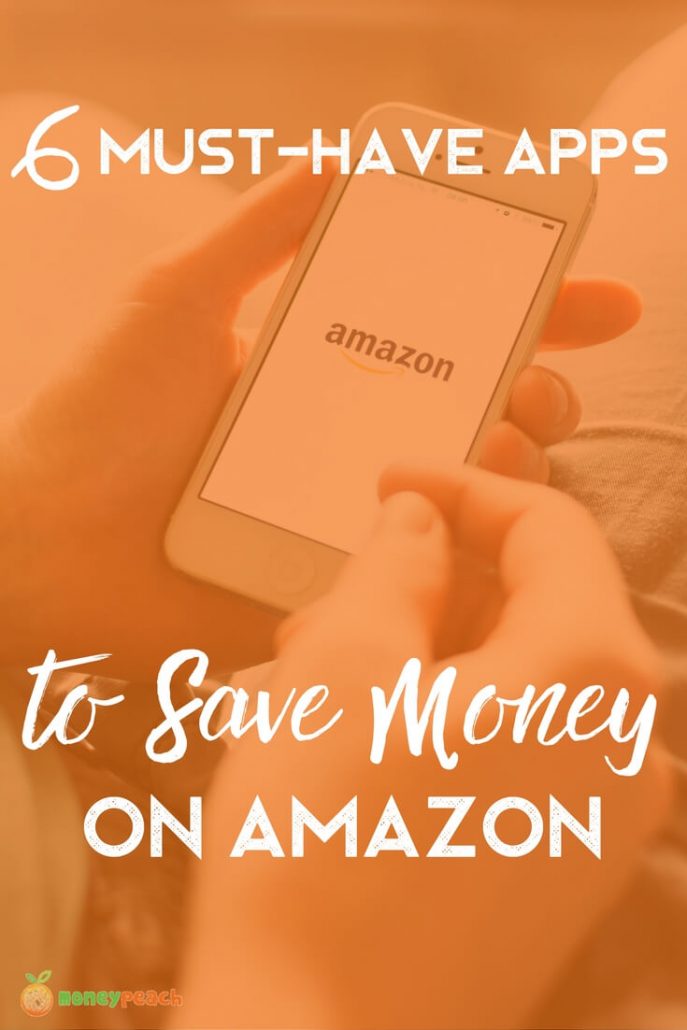 6 MustHave Apps to Easily Save Money on Amazon