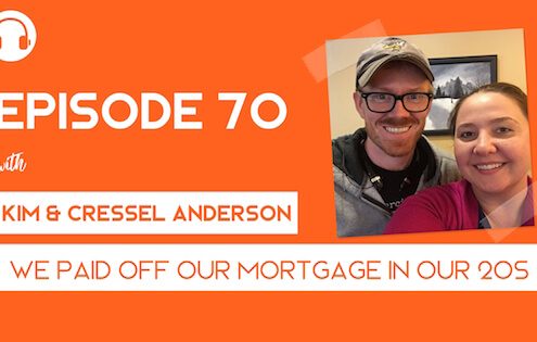 We Paid Off Our Mortgage in Our 20s with Kim and Cressel Anderson